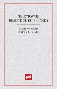 Nicole Rosensohn et Bertrand Schneider - Télétravail - Réalité ou espérance ?.