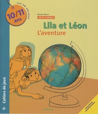 Nicole Rossi - Lila et Léon 10/11 ans - Le monde des métiers, L'aventure, L'écologie.