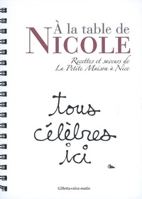 Nicole Rubi - A la table de Nicole - Recettes et saveurs de la Petite Maison à Nice.