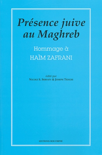 Nicole-S Serfaty et Joseph Tedghi - Présence juive au Maghreb - Hommage à Haïm Zafrani.