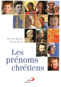 Nicole Sauty et Philippe Raguin - Les prénoms chrétiens.