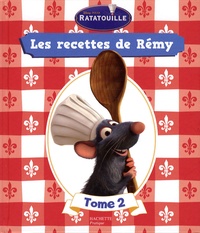 Nicole Seeman - Ratatouille  : Les recettes de Rémy - Tome 2.