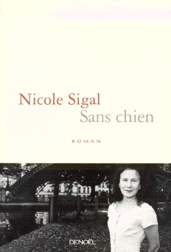 Nicole Sigal - Sans chien.