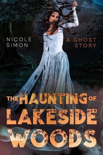  Nicole Simon - The Haunting of Lakeside Woods.