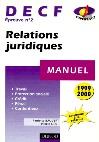 Nicole Siret et Paulette Bauvert - Decf Epreuve N° 2 Relations Juridiques. Edition 1999/2000.