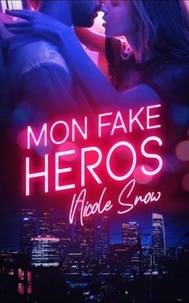 Nicole Snow - Mon fake heros.