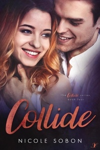  Nicole Sobon - Collide: Episode Four - The Collide Series, #4.