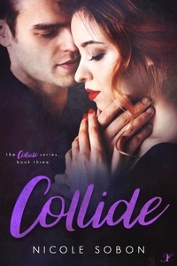 Nicole Sobon - Collide: Episode Three - The Collide Series, #3.