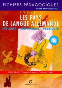 Nicole Stein et Edith Nail - Les Pays De Langue Allemande Cm1 Et Cm2 Cycle 3. Explorer, Comprendre, Pratiquer.