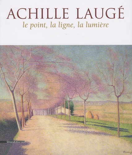 Nicole Tamburini - Achille Laugé - Le point, la ligne, la lumière.