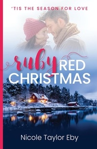  Nicole Taylor Eby - Ruby Red Christmas - 'Tis The Season For Love, #1.