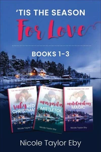 'Tis the Season for Love Books 1-3