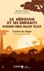 Nicole Tersis - Le hérisson et ses enfants - Contes du Niger, édition bilingue français-zarma.