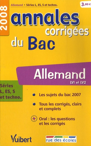 Allemand séries L, ES, S et techno. Annales corrigées du Bac  Edition 2008