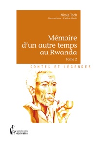 Nicole Toch - Mémoire d'un autre temps au Rwanda Tome 2 : .