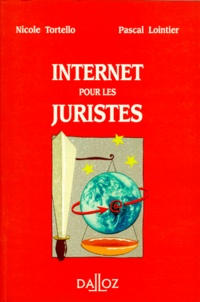 Nicole Tortello et Pascal Lointier - Internet pour les juristes - 1996.