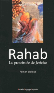 Nicole Toubert - Rahab - La prostituée de Jéricho.