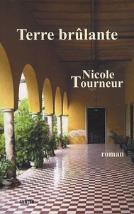 Nicole Tourneur - Terre brûlante.