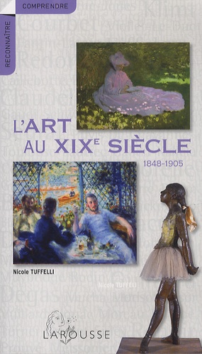 Nicole Tuffelli - L'art au XIXe siècle.