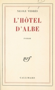 Nicole Védrès - L'hôtel d'Albe.