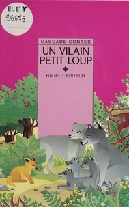 Nicole Vidal et Yvon Mauffret - Un vilain petit loup - Et autres contes d'animaux.