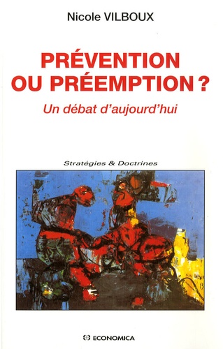 Nicole Vilboux - Prévention ou préemption ? - Un débat d'aujourd'hui.