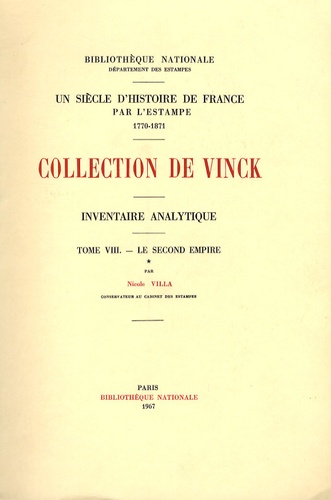 Nicole Villa - Inventaire analytique de la collection De Vinck - Tome 8, Le Second Empire (seconde partie).