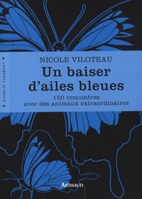 Nicole Viloteau - Un baiser d'ailes bleues.
