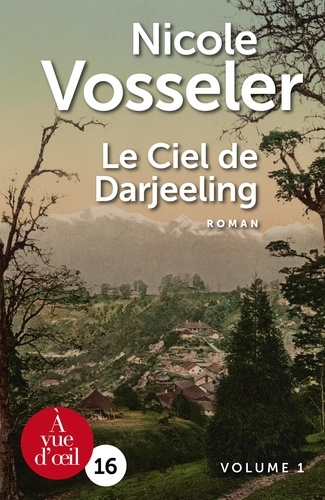 Nicole Vosseler - Le Ciel de Darjeeling - 2 volumes.