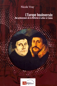 Alixetmika.fr L'Europe bouleversée - Des précurseurs de la Réforme à Luther et Calvin Image