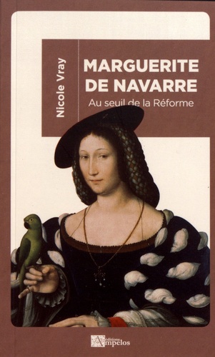 Marguerite de Navarre. Au seuil de la Réforme