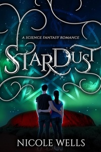  Nicole Wells - StarDust: A Science Fantasy Romance - The Five Elements, #2.