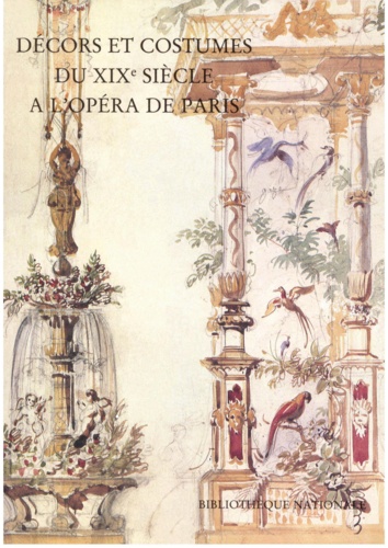 Décors et costumes du XIXe siècle. Tome 1, Opéra de Paris