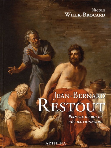 Jean-Bernard Restout (1732-1796). Peintre du roi et révolutionnaire