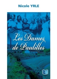 Nicole Yrle - Les dames de Paulilles.