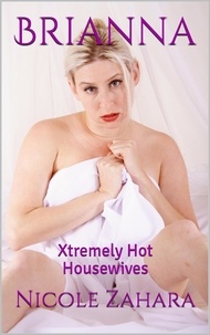  Nicole Zahara - Brianna - Xtremely Hot Housewives, #4.