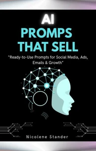Ai Promps that sell “Ready-to-Use Prompts for Social Media, Ads, Emails &amp; Growth”