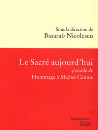 Le sacré aujourd'hui précédé de Hommage à Michel Camus