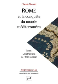 Rome et la conquête du monde méditerranéen 264-27 avant J.