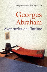 Georges abraham - aventurier de lintime
