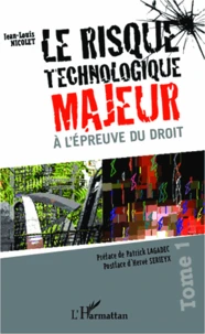 Le risque technologique majeur à l'épreuve du droit
