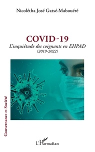 Nicolétha José Gatsé-Mabouéré - Covid - 19 - L'inquiétude des soignants en EHPAD (2019 - 2022).