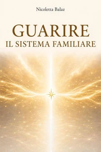 GUARIRE IL SISTEMA FAMILIARE