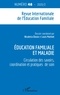 Nicoletta Diasio et Louis Mathiot - La revue internationale de l'éducation familiale N° 48, 2020 : Education familiale et maladie - Circulation des savoirs, coordination et pratiques de soin.