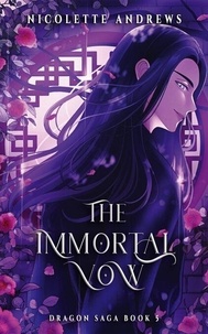 Téléchargez des ebooks gratuits, pda The Immortal Vow - Dragon Saga, #5 (Litterature Francaise)