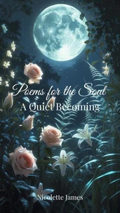 Poems for the Soul: A Quiet Becoming