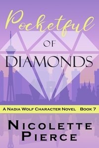  Nicolette Pierce - Pocketful of Diamonds - Nadia Wolf, #7.