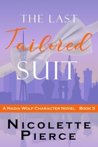  Nicolette Pierce - The Last Tailored Suit - Nadia Wolf, #5.