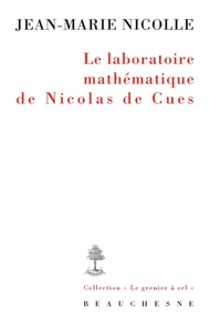 Le laboratoire mathématique de Nicolas de Cues
