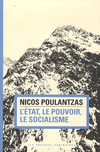 Nicos Poulantzas - L'Etat, le pouvoir, le socialisme.